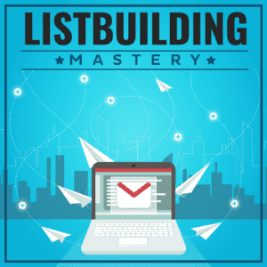 Listbuilding-Mastery