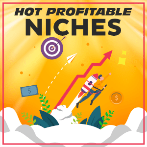 Hot Profitable Niches - MyNAMS