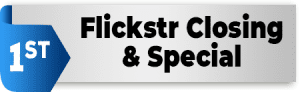 Flickstr Closing & Special