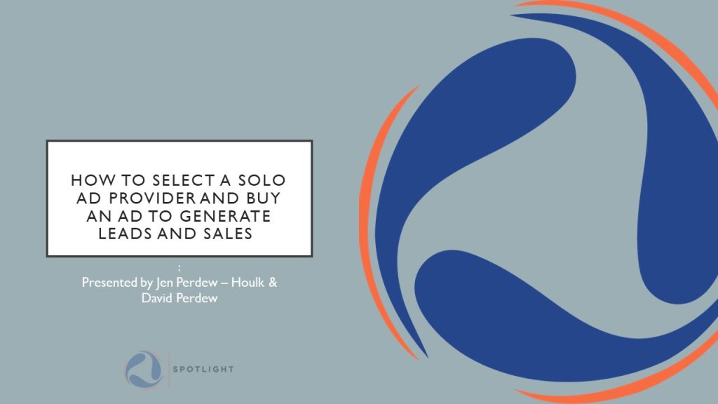 spotlight-11-How to Select a Solo Ad Provider and Buy an Ad to Generate Leads and Sales