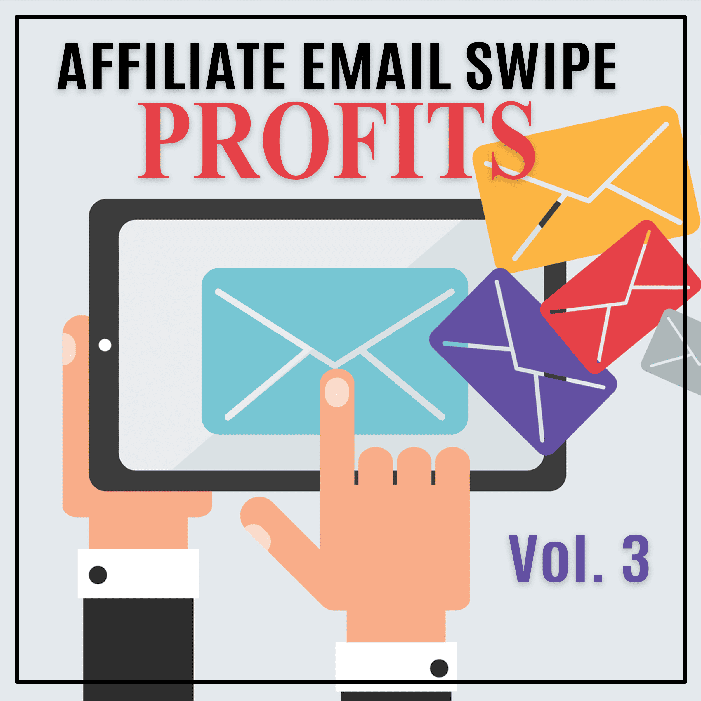 Affiliate Email Swipe Profits Vol 3